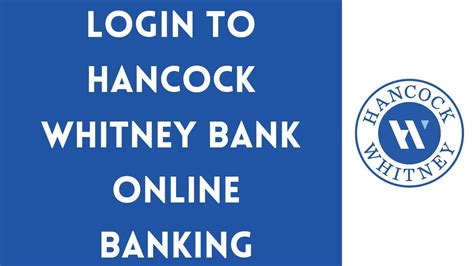 hancock whitney bank login|hancock whitney online banking personal.